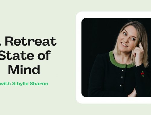A Retreat State of Mind with Sibylle Sharon